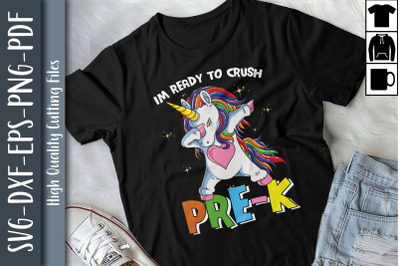 I&amp;&23;039;m Ready to Crush Pre-K Unicorn