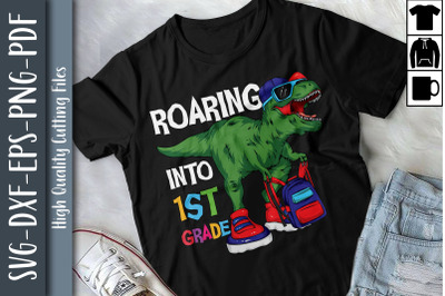 Roaring Into 1st Grade Dinosaur T Rex