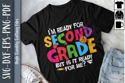 I&#039;m Ready For 2nd Grade Back To School