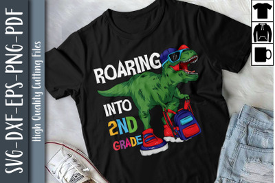 Roaring Into 2nd Grade Dinosaur T Rex