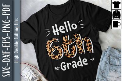 Hello 6th Grade Leopard Back To School