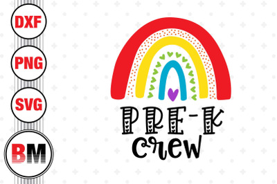 Pre K Crew Rainbow SVG, PNG, DXF Files