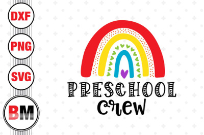 Preschool Crew Rainbow SVG, PNG, DXF Files