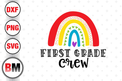 First Grade Crew Rainbow SVG, PNG, DXF Files