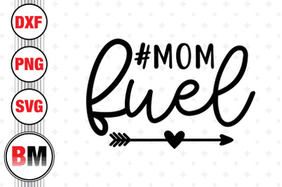 Mom Fuel SVG, PNG, DXF Files