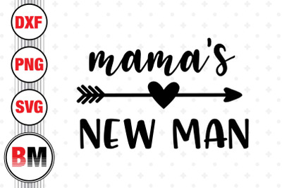 Mama&#039;s New Man SVG, PNG, DXF Files