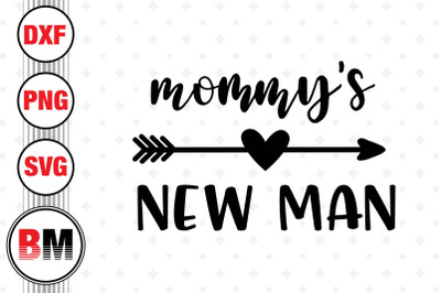 Mommy&#039;s New Man SVG, PNG, DXF Files