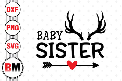 Baby Sister SVG, PNG, DXF Files