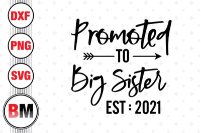 Promoted To Big Sister SVG, PNG, DXF Files