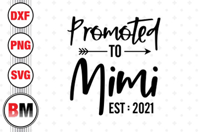 Promoted To Mimi SVG, PNG, DXF Files