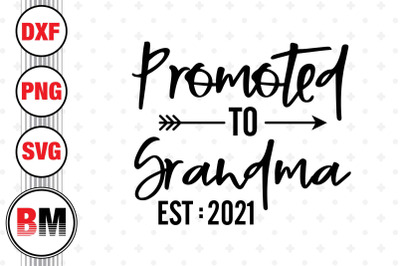 Promoted To Grandma SVG, PNG, DXF Files