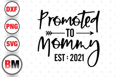 Promoted To Mommy SVG, PNG, DXF Files