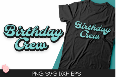 Birthday Crew SVG