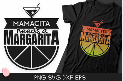 Mamacita Needs Margaritas SVG