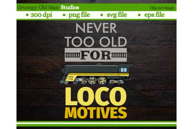 funny steam locomotive | never too old