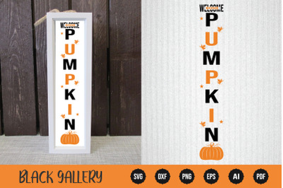 Welcome Home Pumpkin - Fall Porch Sign SVG