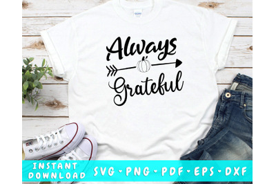 Always Grateful SVG, Thanksgiving Cut File