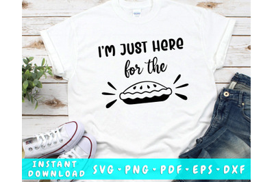 I&#039;m just here for the pie SVG PNG DXF PDF EPS