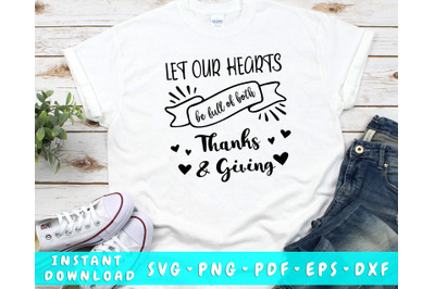 Let Our Hearts Be Full Of Thanks and Giving SVG PNG DXF PDF EPS