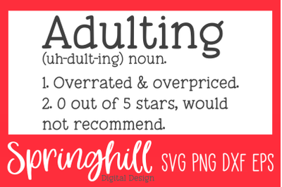 Adulting Definition SVG PNG DXF &amp; EPS Design Cut Files Printables