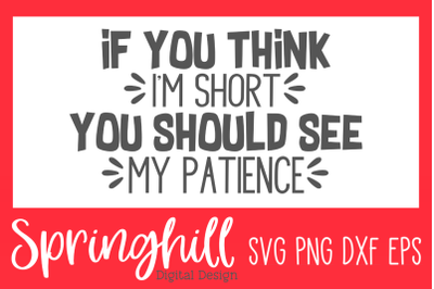 Funny Patience Quote SVG PNG DXF &amp; EPS Design Cutting Files