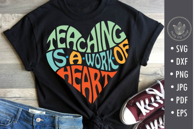 Teaching is a work of heart SVG, teacher svg