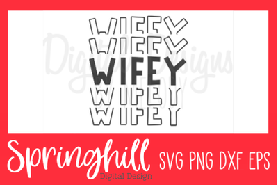 Wifey SVG PNG DXF &amp; EPS Design Cut Files