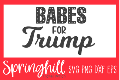 Babes For Trump SVG PNG &amp; DXF Design Cutting Files