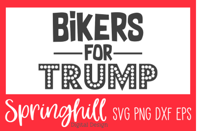 Bikers For Trump SVG PNG DXF &amp; EPS Design Cut Files