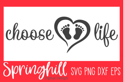 Choose Life Pro Life SVG PNG &amp; DXF Design Cut Files