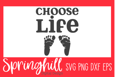 Choose Life Pro Life SVG PNG &amp; DXF Design Cut Files