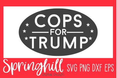 Cops For Trump SVG PNG DXF &amp; EPS Design Cutting Files