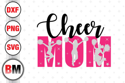 Cheer Mom SVG&2C; PNG&2C; DXF Files