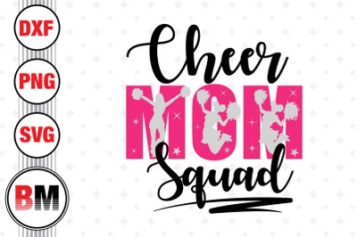 Cheer Mom Squad SVG&2C; PNG&2C; DXF Files