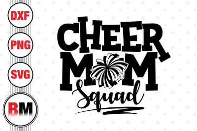 Cheer Mom Squad SVG&2C; PNG&2C; DXF Files