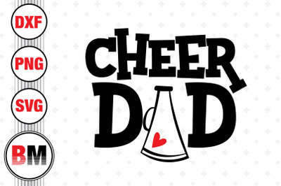 Cheer Dad SVG&2C; PNG&2C; DXF Files