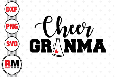 Cheer Grandma SVG&2C; PNG&2C; DXF Files