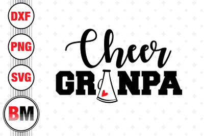 Cheer Grandpa SVG&2C; PNG&2C; DXF Files