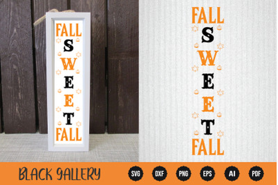 Fall Porch Sign SVG - Fall Sweet Fall