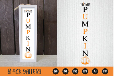 Fall Porch Sign SVG - Welcome Home Pumpkin