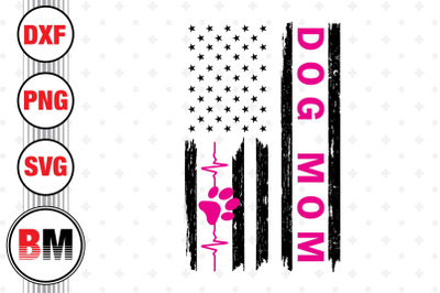 Dog Mom US Flag SVG&2C; PNG&2C; DXF Files