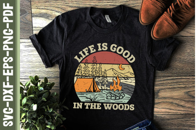 Life Is Good In The Woods Forest Camper