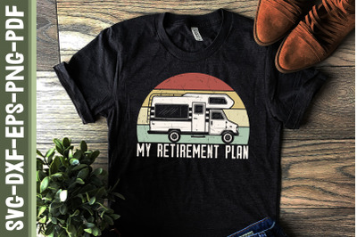 My Retirement Plan Fun RV Camping