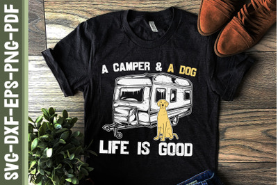 A Camper And A Dog Life Is Good Camping