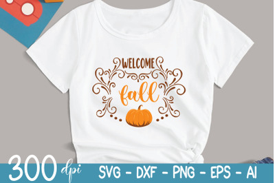 Fall Svg - Welcome Fall