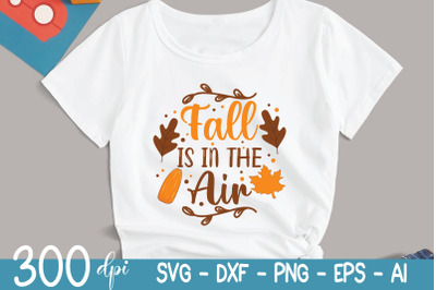 Fall Svg - Fall is in the Air