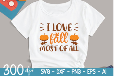 Fall Svg - I Love Fall Most Of All