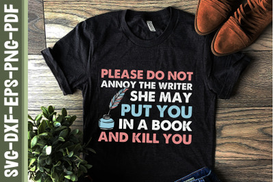 Do Not Annoy the Writer Funny Sayings