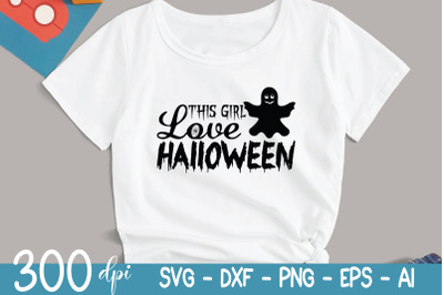 Halloween Svg - This Girl love Halloween