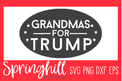 Grandma&#039;s For Trump SVG PNG DXF &amp; EPS Design Cutting Files